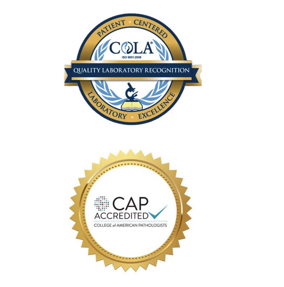 Two accreditation badges. The top badge is COLA Quality Laboratory Recognition, ISO 9001:2008, Patient Centered, Laboratory Excellence. The bottom badge is CAP Accredited, College of American Pathologists.